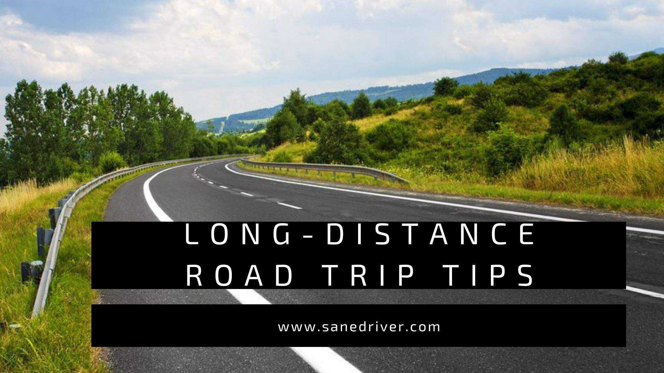 Long-Distance Road Trip Tips for Drivers