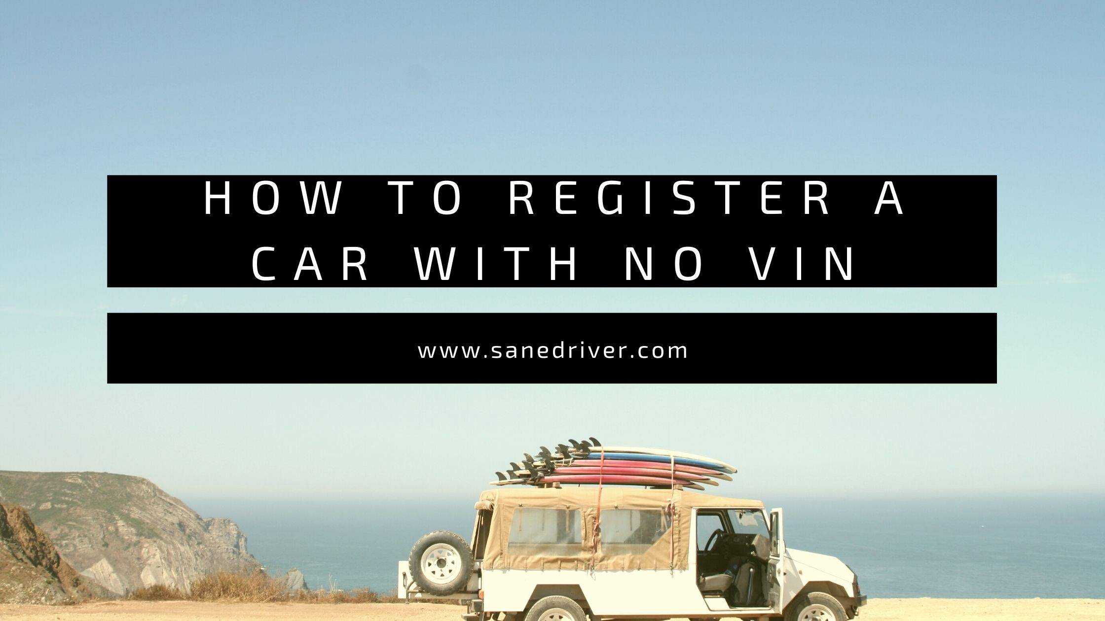 How to Register a Car with No VIN Number